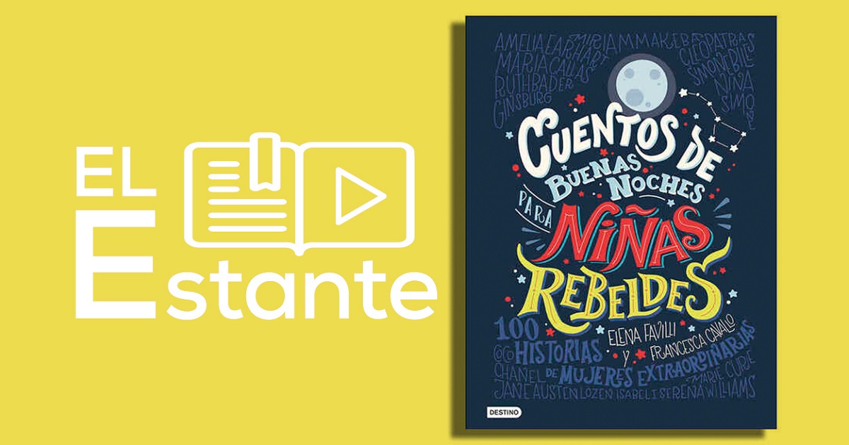 ElEstante: Cuentos de buenas noches para niñas rebeldes | Colegio Sn. Ángel  de Puebla